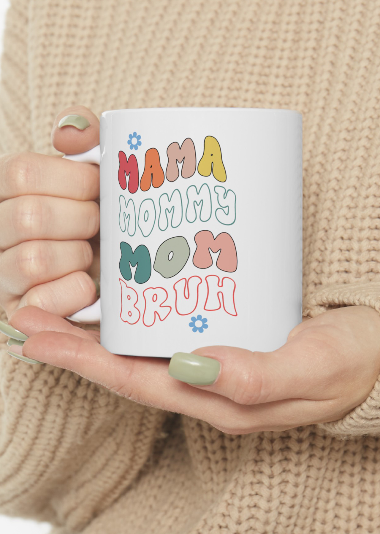 Mama Mommy Mom Bruh Mug