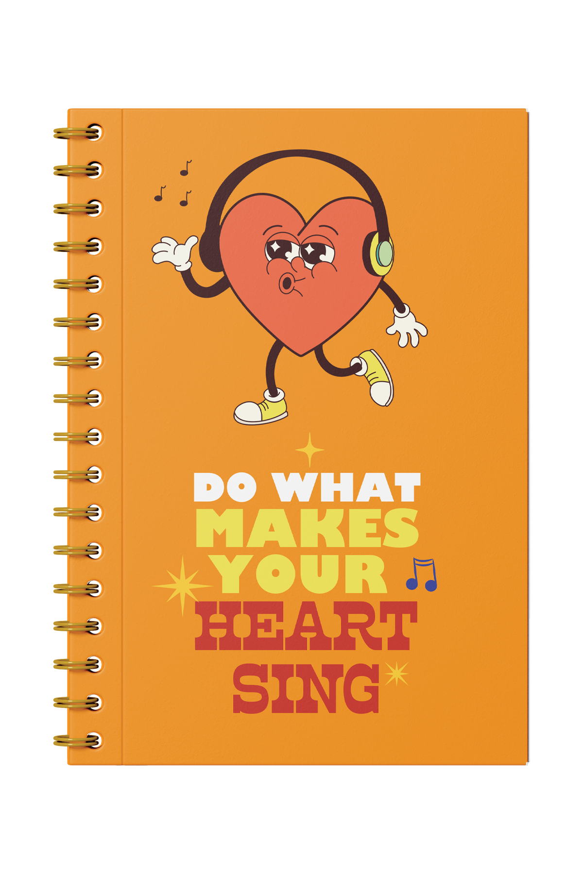 Do What Makes Your Heart Sing Spiral Notebook