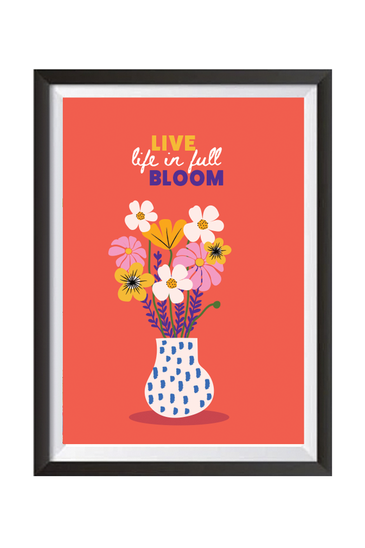 Live Life In Full Bloom Wall Art