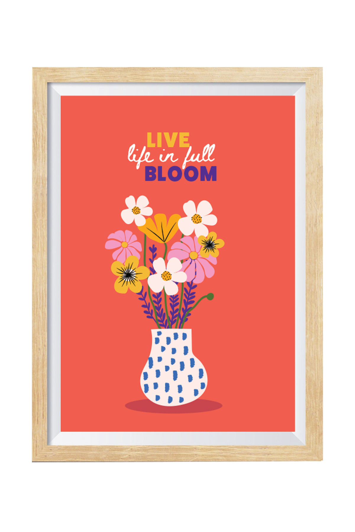 Live Life In Full Bloom Wall Art