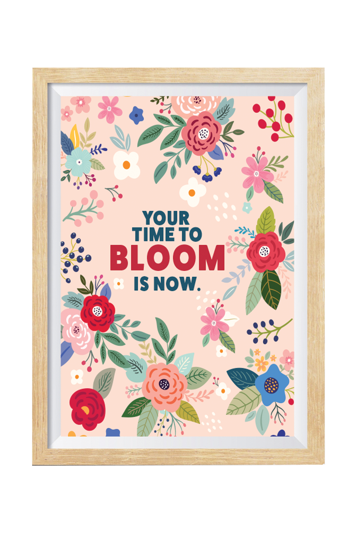 Your Time To Bloom Is Now Wall Art