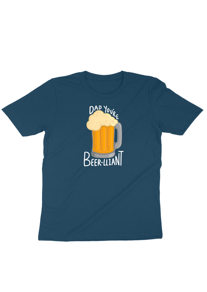 Dad You're Beer-liant T-shirt