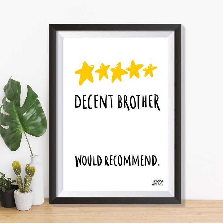 Decent Brother Wall Art