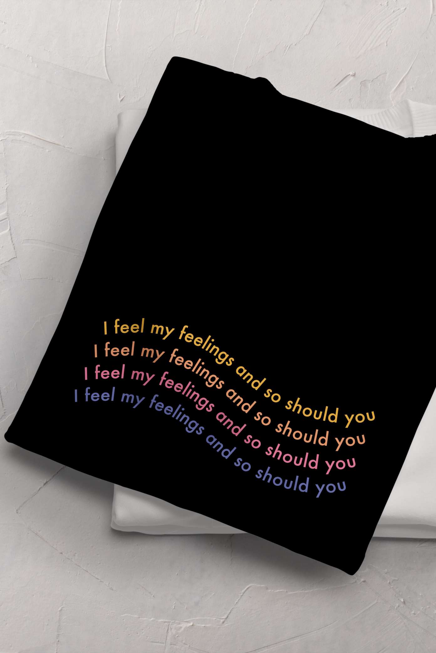 I Feel My Feelings T-shirt