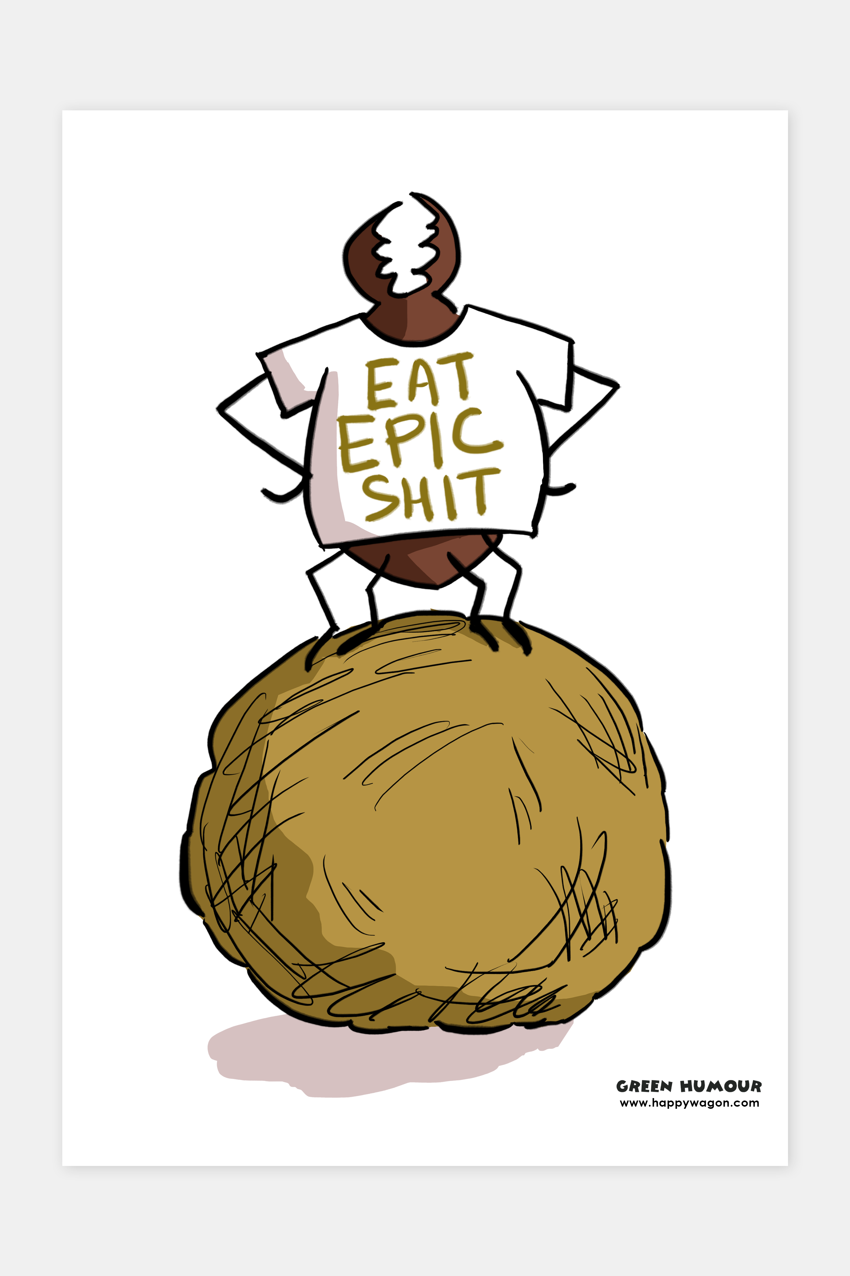 Eat Epic Shit (Dung Beetle) Non-Tearable Poster